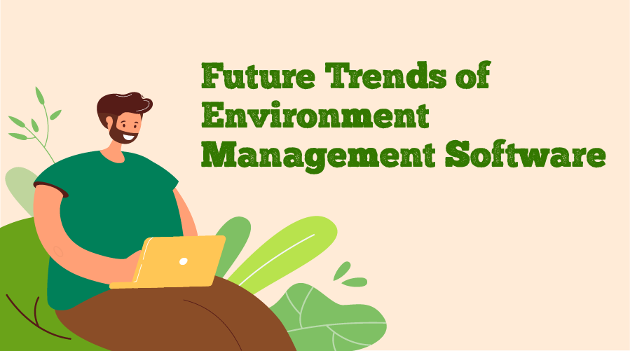 11 Future Trends Shaping Environment Management Software