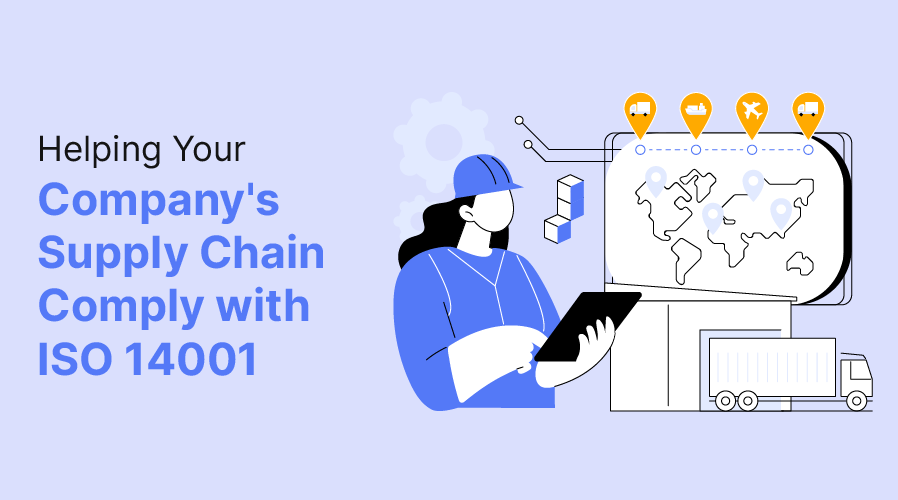 Helping Your Company's Supply Chain Comply with ISO 14001