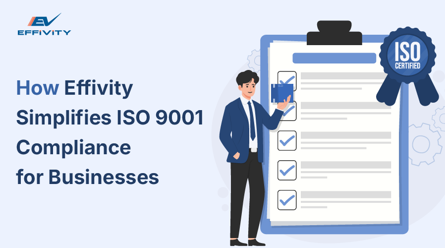 How Effivity Simplifies ISO 9001 Compliance for Businesses