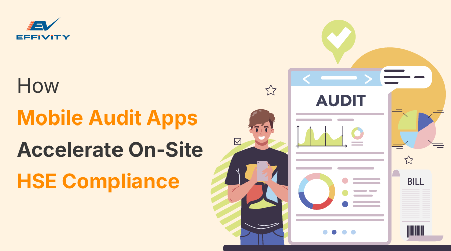 How Mobile Audit Apps Accelerate On-Site HSE Compliance