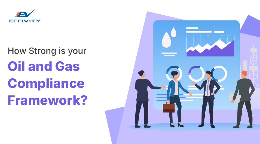 How Strong Is Your Oil and Gas Compliance Framework?