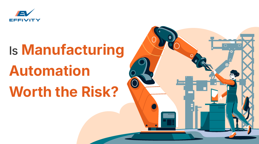 Is Manufacturing Automation Worth the Risk?