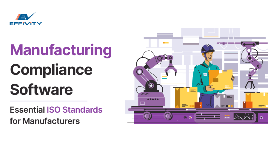 Manufacturing Compliance Software: Essential ISO Standards for Manufacturers