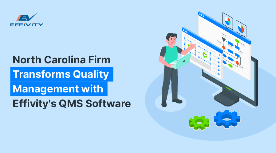 North Carolina Firm Transforms Quality Management with Effivity's QMS Software