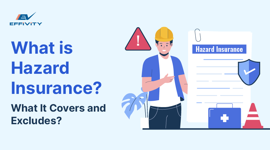 What Is Hazard Insurance? What It Covers and Excludes?