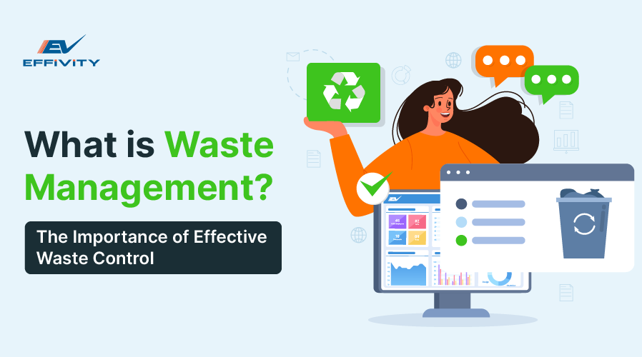 Waste Management: 8 Business Benefits & EMS Software Guide