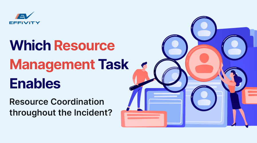 Which resource management task enables resource coordination throughout the incident?