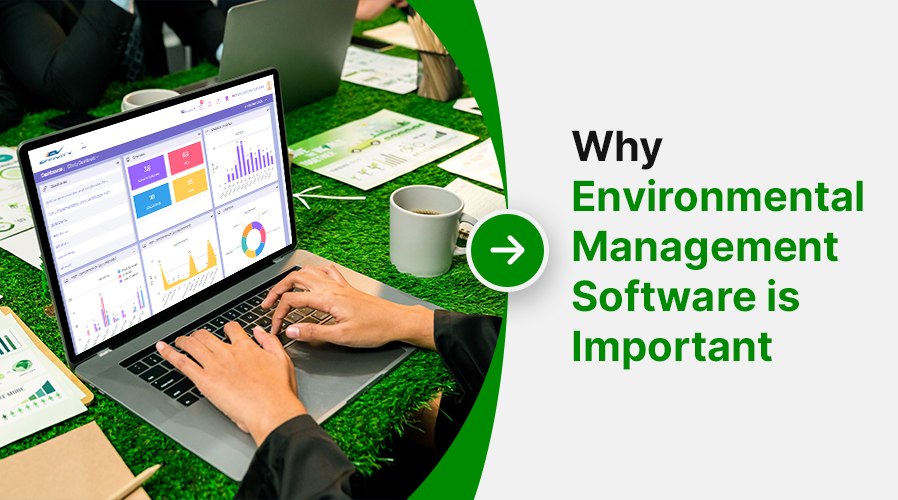 Why Environmental Management Software Matters in 2025