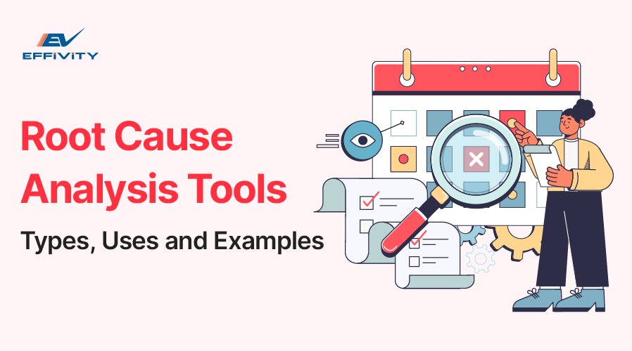 Root Cause Analysis Tools: Types, Uses and Examples