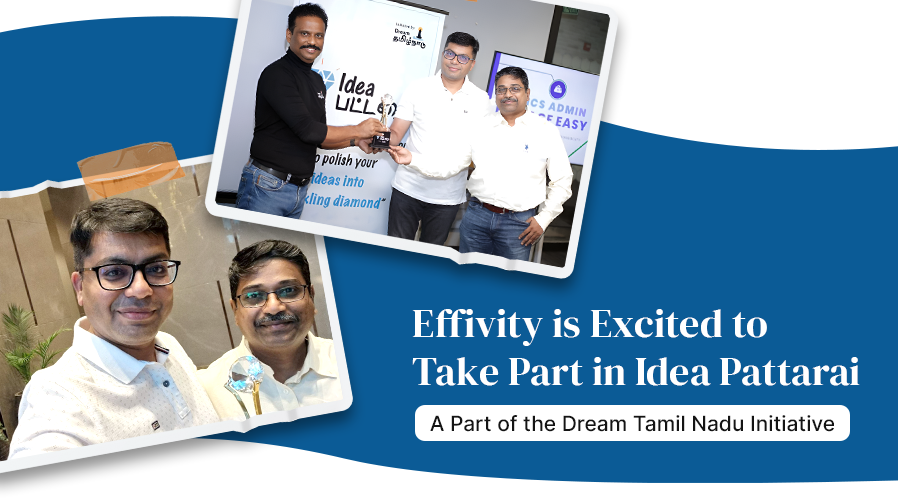Effivity is Proud to Be A Part of Idea Pattarai, A Part of the Dream Tamil Nadu Initiative
